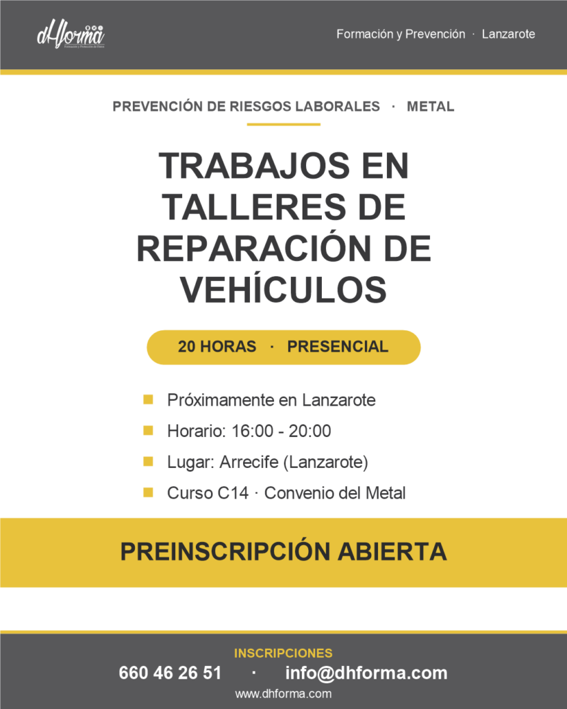 Curso PRL C14 Trabajos en Talleres de Reparación de Vehículos 20 horas convenio del metal, próximamente en Arrecife, Lanzarote - DHFORMA