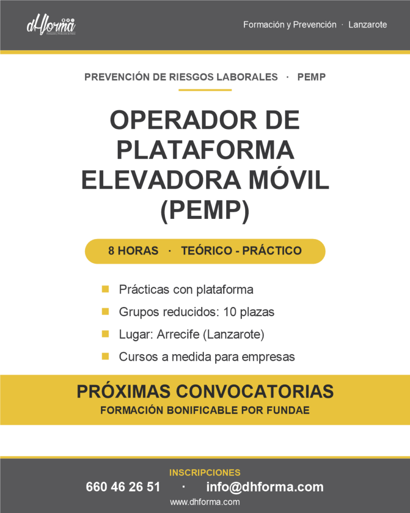 Curso de operador de plataforma elevadora móvil de personal (PEMP) en Arrecife, Lanzarote: 8 horas teórico-prácticas, bonificable FUNDAE - DHFORMA